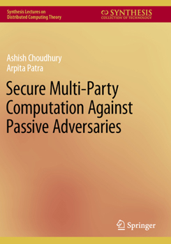 Paperback Secure Multi-Party Computation Against Passive Adversaries Book