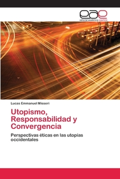 Paperback Utopismo, Responsabilidad y Convergencia [Spanish] Book