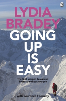 Paperback Going Up Is Easy: The First Woman to Ascend Everest Without Oxygen Book
