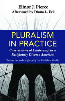 Paperback Pluralism in Practice: Case Studies of Leadership in a Religiously Diverse America Book