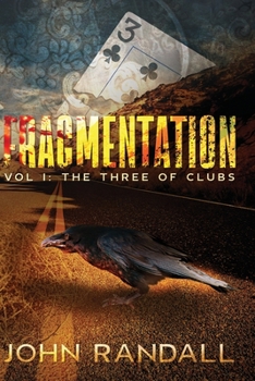 Fragmentation Vol I: The Three of Clubs - Book #1 of the Fragmentation