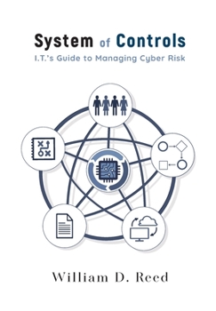 Hardcover System of Controls: I.T.'s Guide to Managing Cyber Risk Book