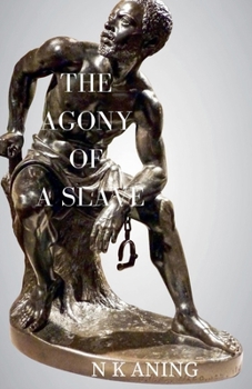 The Agony of a Slave (Short Stories)