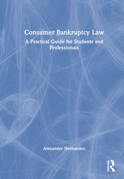 Hardcover Consumer Bankruptcy Law: A Practical Guide for Students and Professionals Book