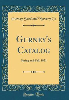 Hardcover Gurney's Catalog: Spring and Fall, 1921 (Classic Reprint) Book
