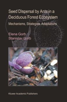 Hardcover Seed Dispersal by Ants in a Deciduous Forest Ecosystem: Mechanisms, Strategies, Adaptations Book
