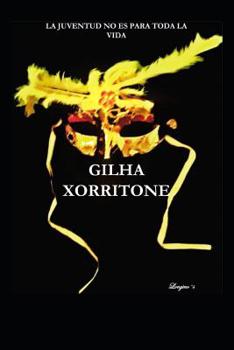 Paperback Giilha Xorritone: La doble vida es muy dif?cil mantenerla [Spanish] Book