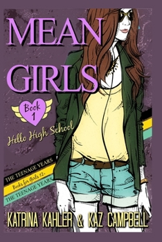 Paperback MEAN GIRLS The Teenage Years - Book 1 - Hello High School: Books for Girls 12+ Book