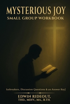 Mysterious Joy: Small Group Work Book