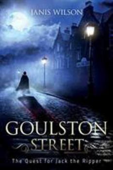 Goulston Street: The Quest for Jack the Ripper