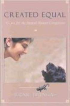Paperback Created Equal: A Case for the Animal-Human Connection Book