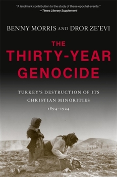 Paperback The Thirty-Year Genocide: Turkey's Destruction of Its Christian Minorities, 1894-1924 Book