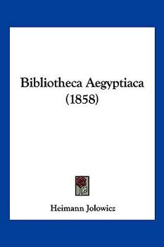 Paperback Bibliotheca Aegyptiaca (1858) [German] Book