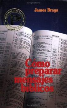 Paperback Cómo Preparar Mensajes Bíblicos = How to Prepare Bible Messages [Spanish] Book