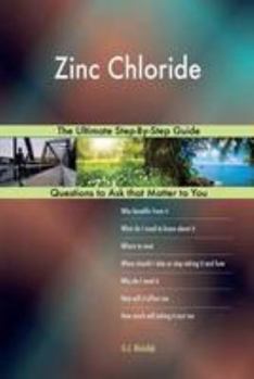 Paperback Zinc Chloride; The Ultimate Step-By-Step Guide Book