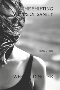 Paperback The Shifting Winds of Sanity: Poetry & Prose Book