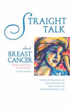 Paperback Straight Talk about Breast Cancer: From Diagnosis to Recovery Book