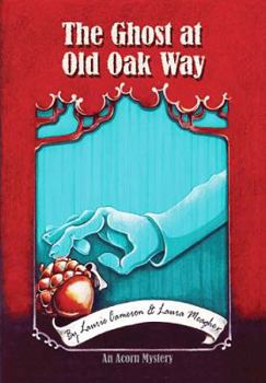 The Ghost at Old Oak Way: An Acorn Mystery - Book  of the Acorn Mysteries