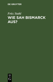 Hardcover Wie sah Bismarck aus? [German] Book