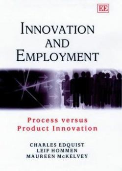 Hardcover Innovation and Employment: Process versus Product Innovation Book