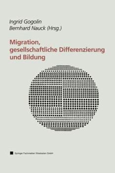 Paperback Migration, Gesellschaftliche Differenzierung Und Bildung: Resultate Des Forschungsschwerpunktprogramms Faber [German] Book