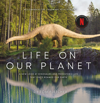 Hardcover Life on Our Planet: A Stunning Re-Examination of Prehistoric Life on Earth Book