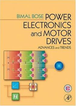 Power Electronics And Motor Drives: Advances and Trends