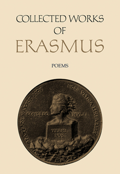 Collected Works of Erasmus Volumes 85 and 86: Poems and Notes to Poems - Book  of the Collected Work of Erasmus