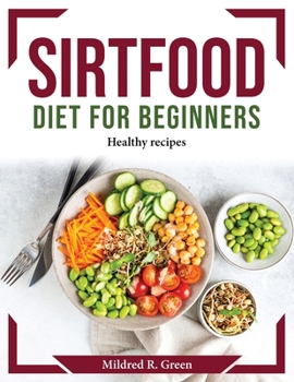 Paperback Sirtfood Diet for Beginners: Healthy recipes Book