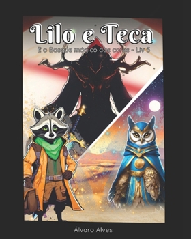 Lilo e Teca: E o Bosque Mágico das Cores - Livro 5 (Lilo e Teca - O Bosque Mágico das Cores) (Portuguese Edition)