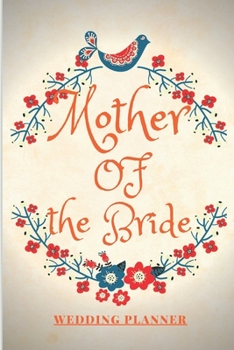 Mother of the Bride Wedding Planner: Rustic Wedding Planning Organizer with detailed worksheets and checklists Planning Organizer / wedding planner ... Guest Lists / notebook/gift for girls women