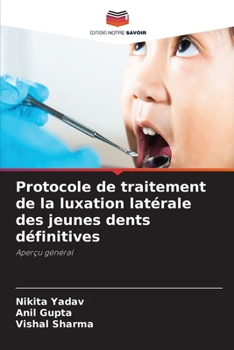 Protocole de traitement de la luxation latérale des jeunes dents définitives (French Edition)
