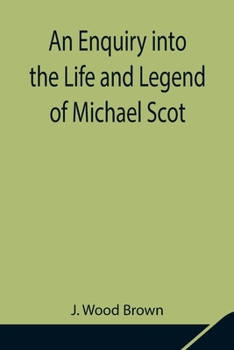 Paperback An Enquiry into the Life and Legend of Michael Scot Book
