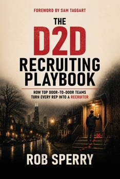 The D2D Recruiting Playbook: How Top Door-to-Door Teams Turn Every Rep Into a Recruiter