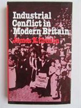 Hardcover Industrial Conflict in Modern Britain Book