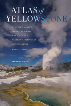 Hardcover Atlas of Yellowstone: Second Edition Book