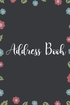 Paperback Address Book: Beautiful Floral Design with Organized Interior Book