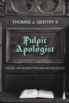 Paperback Pulpit Apologist: The Vital Link Between Preaching and Apologetics Book