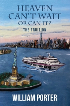Paperback Heaven Can't Wait or Can it?: The Fruition Book