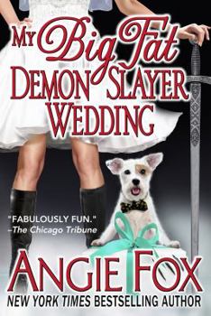 My Big Fat Demon Slayer Wedding - Book #5 of the Demon Slayer