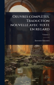 Oeuvres complètes. Traduction nouvelle avec texte en regard (French Edition)