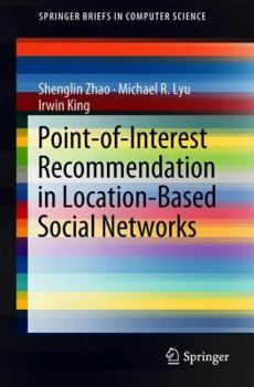 Paperback Point-Of-Interest Recommendation in Location-Based Social Networks Book