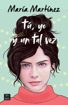 Paperback Tú, Yo Y Un Tal Vez (Tú Y Yo 1) [Spanish] Book