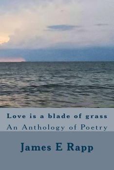 Paperback Love is a blade of grass: An Anthology of Poetry Book