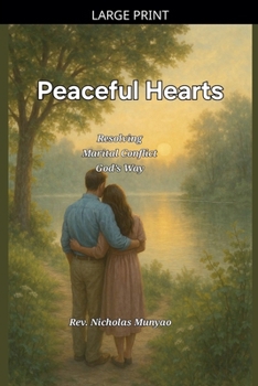 Paperback Peaceful Hearts: Resolving Marital Conflict God's Way [Large Print] Book