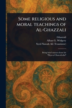 Paperback Some Religious and Moral Teachings of Al-Ghazzali Book