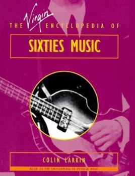 The Virgin Encyclopedia of 60's Music (The Virgin Encyclopedia)