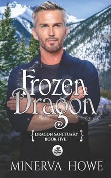 Frozen Dragon - Book #5 of the Dragon Sanctuary