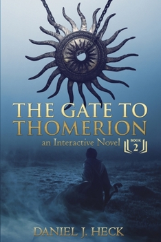 The Gate to Thomerion: An Interactive Novel