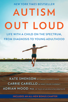 Paperback Autism Out Loud: Life with a Child on the Spectrum, from Diagnosis to Young Adulthood Book
